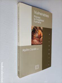 Libros de segunda mano: Vulnerables. Pensar la fragilidad humana. Aquilino Cayuela Ed